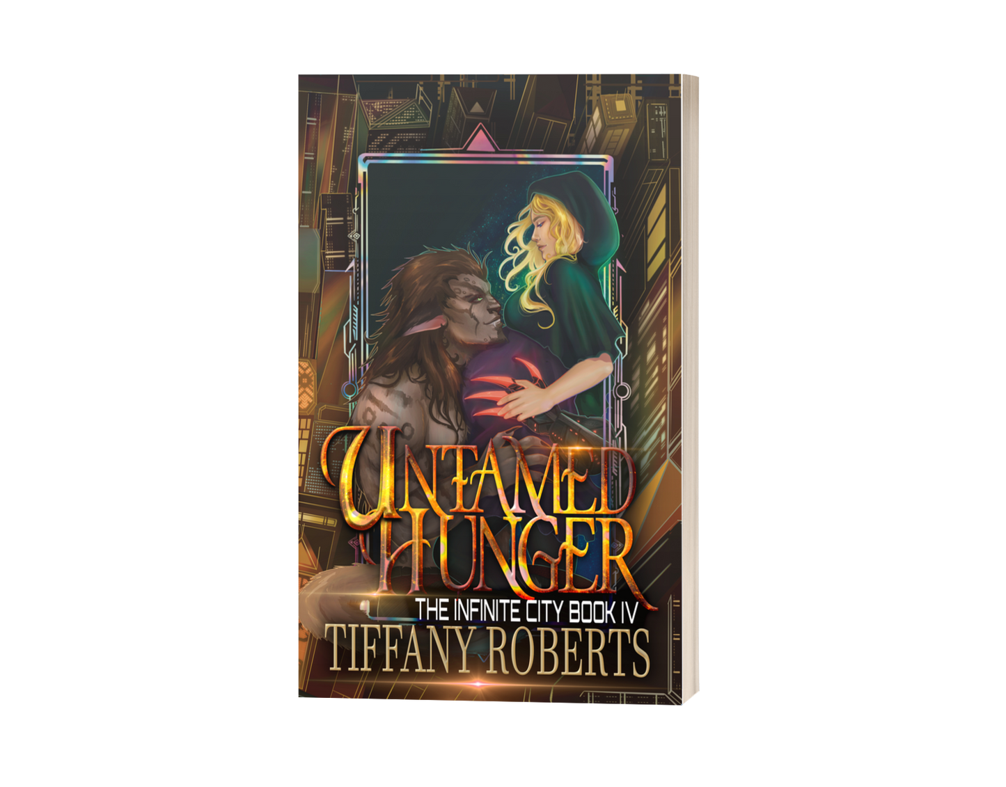 Untamed Hunger (The Infinite City #4) Paperback