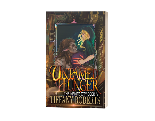 Untamed Hunger (The Infinite City #4) Paperback