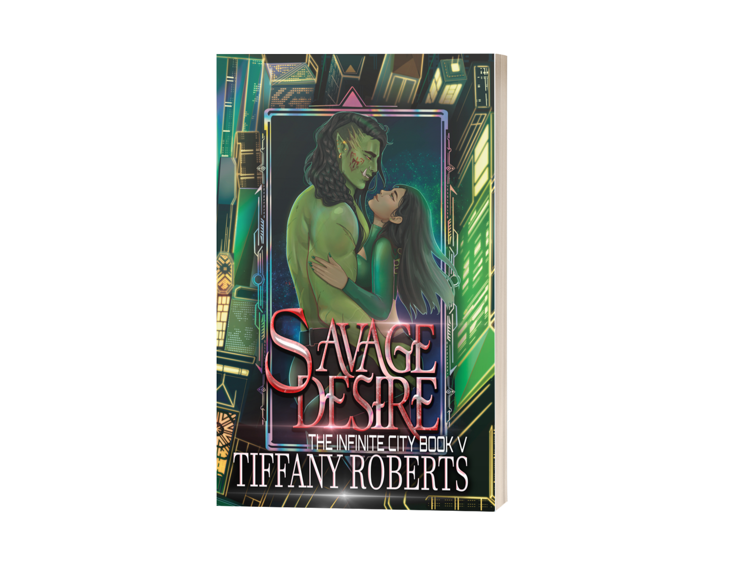 Savage Desire (The Infinite City #5) Paperback